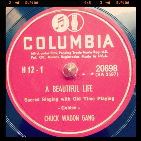 Random Record Pick: Chuck Wagon Gang, A Beautiful Life / I've Found a Hiding Place #vinyl #78 #gospel #country #bluegrass