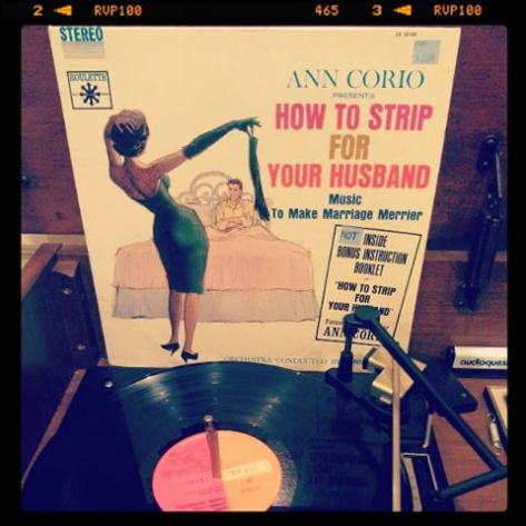 Vinyl record of Ann Corio presents How to Strip for Your Husband, Music to Make Marriage Merrier.