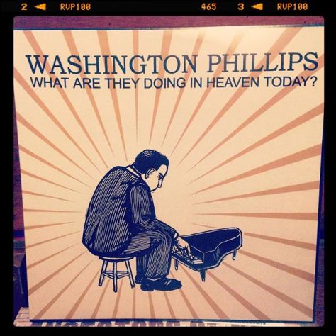 Random Record Pick: Washington Phillips, What Are They Doing In Heaven Today? #vinyl #gospel #mississippirecords