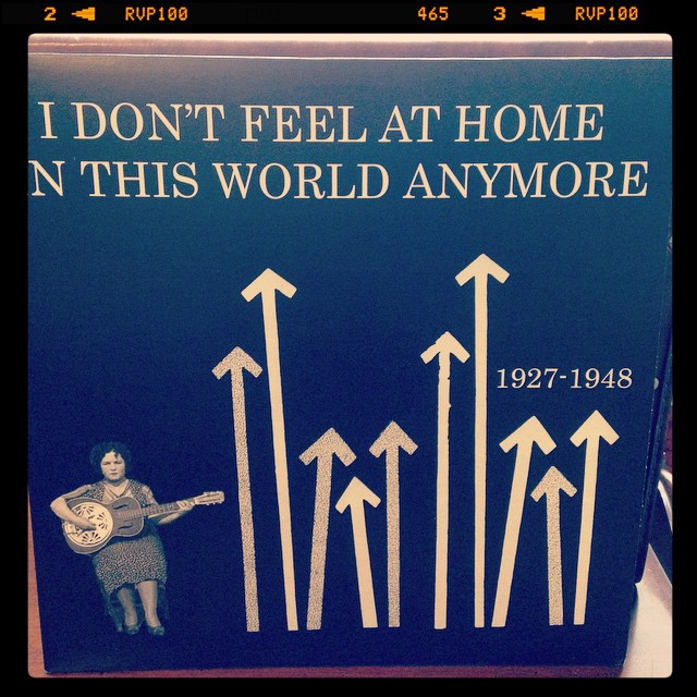 Vinyl record of I Don't Feel At Home In This World Anymore, 1927-1948.